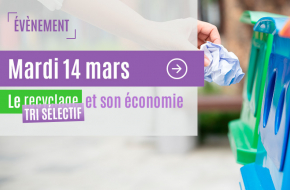 Mardi 14 mars : le tri sélectif et son économie !