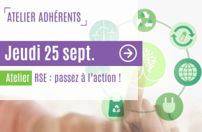Jeudi 25 septembre : atelier RSE : passez de l’intention à l’action