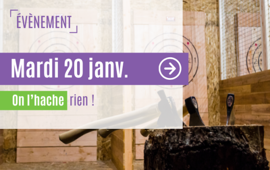 Mardi 20 janvier - une soir&eacute;e pour briser la glace&hellip; &agrave; coups de hache